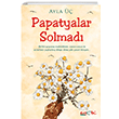 Papatyalar Solmad� Eyobi Yay�nlar�