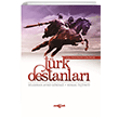 Ba�lang�c�ndan G�n�m�ze T�rk Destanlar� Ak�a� Kitabevi