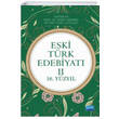 Eski T�rk Edebiyat� II (16. Y�zy�l) Nobel Yay�nevi