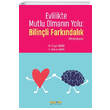 Evlilikte Mutlu Olman�n Yolu Bilin�li Fark�ndal�k Kakn�s Yay�nlar�