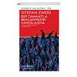 Bir Zanaatla Beklenmedik Kar��la�ma Stefan Zweig T�rkiye �� Bankas� K�lt�r Yay�nlar�