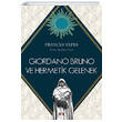 Giordano Bruno ve Hermetik Gelenek Say Yay�nlar�