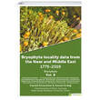 Bryophyte Locality Data From The Near and Middle East 1775 2019 Bryophyta Vol 6 Hiperlink Yay�nlar�
