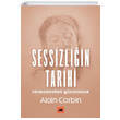 Sessizli�in Tarihi Kolektif Kitap