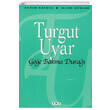 G��e Bakma Dura�� Turgut Uyar Yap� Kredi Yay�nlar�