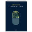 Cesur Yeni D�nya Aldous Huxley �thaki Yay�nlar�