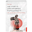 Var m�s�n ki Yok Olmaktan Korkuyorsun Farabi Destek Yay�nlar�