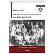 1890 1922 Aras� �zmir de Faaliyet G�steren Rum Spor Kul�pleri Yak�n Kitabevi
