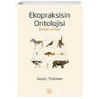 Ekopraksisin Ontolojisi �thaki Yay�nlar�
