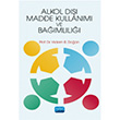 Alkol D��� Madde Kullan�m� ve Ba��ml�l��� Nobel Akademik Yay�nc�l�k