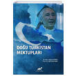 Do�u T�rkistan Mektuplar� Paradigma Akademi Yay�nlar�