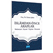 �slamdan �nce Araplar Medeniyet Siyaset Toplum Ekonomi Nobel Akademik Yay�nc�l�k