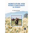 Agriculture and Women`s Employment in Turkey Dr. Zeynep �olak Gazi Kitabevi