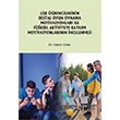 Lise ��rencilerinin Dijital Oyun Oynama Motivasyonlar� ile Fiziksel Aktiviteye Kat�l�m Motivasyonlar�n�n �ncelenmesi Dr. Hasan G�ler Gazi Kitabevi