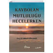 Kaybolan Mutlulu�u Hecelerken (2. Bask�) Omca Yay�nlar�