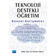 Teknoloji Destekli ��retim G�ncel Geli�meler Nobel Akademik Yay�nc�l�k
