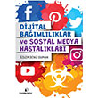 Dijital Ba��ml�l�klar ve Sosyal Medya Hastal�klar� �skenderiye Yay�nlar�