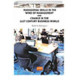 Managerial Skills in The Wind of Management and Change in The 21St Century Business World Nobel Akademik Yay�nc�l�k