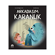 Arkada��m Karanl�k S�la Sefercio�lu �nam Mart� �ocuk Yay�nlar�