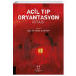 Acil T�p Oryantasyon Kitab� Akademisyen Kitabevi