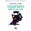 Pozitif D���nce G�c�yle Ya�am Boyu Mutluluk Mart� Yay�nlar�