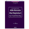 Aile Hukukumuzda Aile Konutu, Mal Rejimleri ve E�in Yasal Miras Pay� Se�kin Yay�nlar�