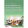 Kuramdan Uygulamaya Sosyal Bilgiler ve Tarih ��retiminde Eylem Ara�t�rmalar� Filiz Kabap�nar Levent Deniz Pegem Akademi Yay�nlar�