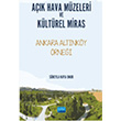 A��k Hava M�zeleri ve K�lt�rel Miras Ankara Alt�nk�y �rne�i S�heyla Kaya Onur Nobel Akademik Yay�nc�l�k