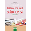 Turizmde Yeni Umut Sa�l�k Turizmi Cilt 1 Aziz Bostan Ay�e Arslan Erhan Co�kun Detay Yay�nc�l�k