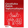 �ocuklukta Politik Toplumsalla�ma Mehmet Akif S�zer Taner Atmaca Pegem Akademi Yay�nlar�