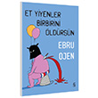 Et Yiyenler Birbirini �ld�rs�n Ebru Ojen Everest Yay�nlar�