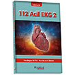 Vakalarla 112 Acil EKG 2 Do�an Mutlu Mustafa �zkan Hipokrat Kitabevi