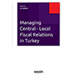 Managing Central Local Fiscal Relations in Turkey �sa Sa�ba� Se�kin Yay�nc�l�k
