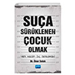 Su�a S�r�klenen �ocuk Olmak Yeni Neslin Su� Deneyimleri �ner Solak Nobel Akademik Yay�nc�l�k
