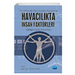 Havac�l�kta �nsan Fakt�rleri Vahap �nen Z. Benan B�ke Nobel Akademik Yay�nc�l�k
