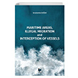 Maritime Areas Illegal Migration and Interception of Vessels Selahattin Do�an Adalet Yay�nevi
