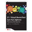 21. Y�zy�l Becerileri i�in Fen E�itimi ��renmeyi Derinle�tirme Pegem Akademi Yay�nc�l�k