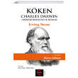 K�ken Charles Darwin �zerine Biyografik Roman 1.Kitap C�mle Yay�nlar�