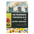 Veteriner Toksikoloji ve �evre Koruma Nobel Akademik Yay�nc�l�k