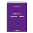 Ki�ilik Hakk�n�n Bir G�r�n�m� Olarak Unutulma Hakk� Cemile Turgut On �ki Levha Yay�nc�l�k