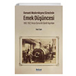 Osmanl� Modernle�me S�recinde Emek D���ncesi 1862-1922 Aras� Osmanl� �ktisat yay�nlar�