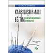 Kar��la�t�rmal� E�itim D�nya �lkelerinden �rneklerle Adil T�rko�lu An� Yay�nc�l�k