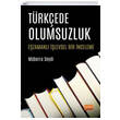T�rk�ede Olumsuzluk E�zamanl� ��levsel Bir �nceleme Nobel Bilimsel Eserler