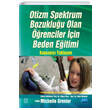 Otizm Spektrum Bozuklu�u Olan ��renciler ��in Beden E�itimi Kapsay�c� Yakla��m Nobel Yay�nevi