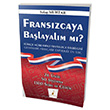 Frans�zca Ba�layal�m M� T�rk�e A��klamal� Frans�zca Dil Bilgisi Pelikan Yay�nevi
