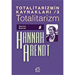 Totalitarizmin Kaynaklar� 3 - Totalitarizm �leti�im Yay�nlar� 