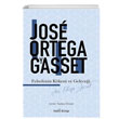 Felsefenin K�keni ve Gelece�i Jose Ortega y Gasset Babil Kitap