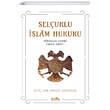 Sel�uklu �slam Hukuku Y�kseli� Devri 1063-1092 Bilge K�lt�r Sanat