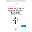 Yeni T�rk Ticaret Kanununa G�re  Anonim �irket Genel Kurul Rehberi Se�kin Yay�nevi