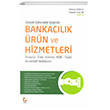 G�ncel Geli�meler I����nda Bankac�l�k �r�n ve Hizmetleri Se�kin Yay�nevi